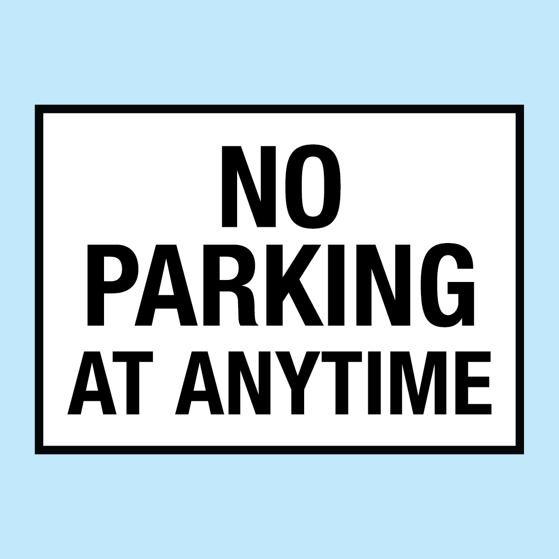 No parking at anytime sign