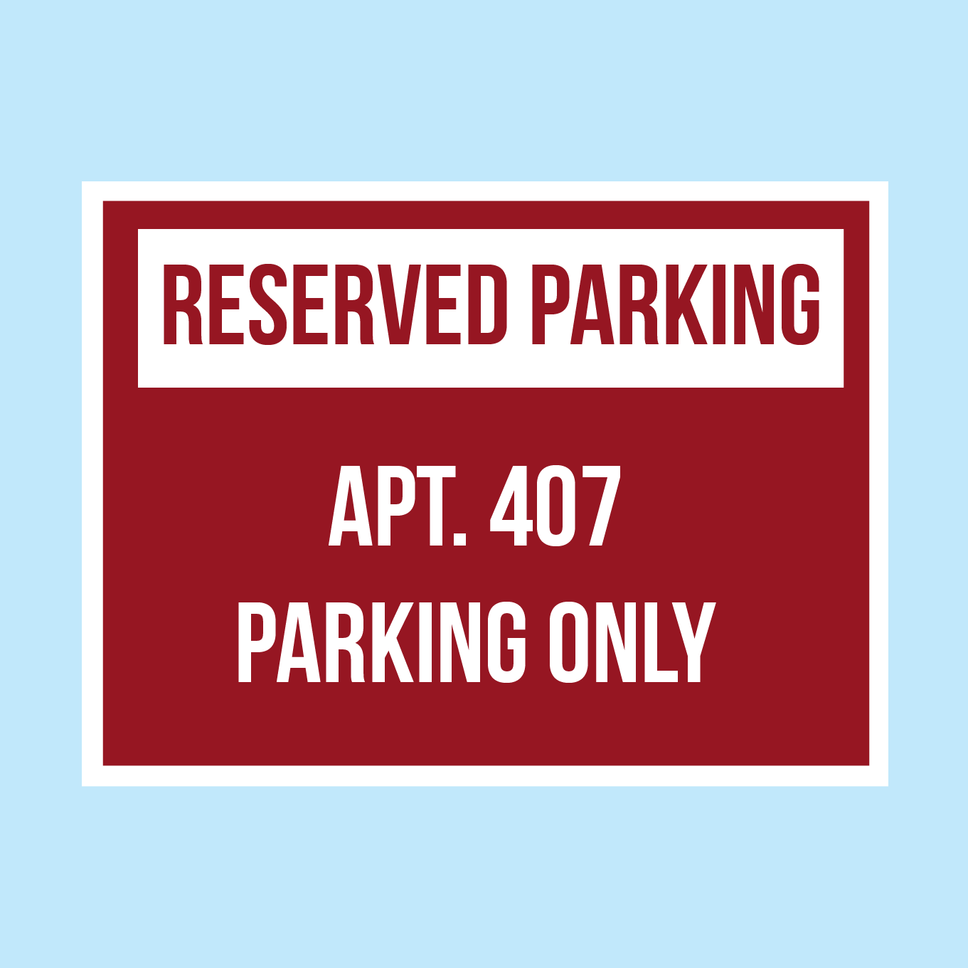 Custom Reserved Parking Sign