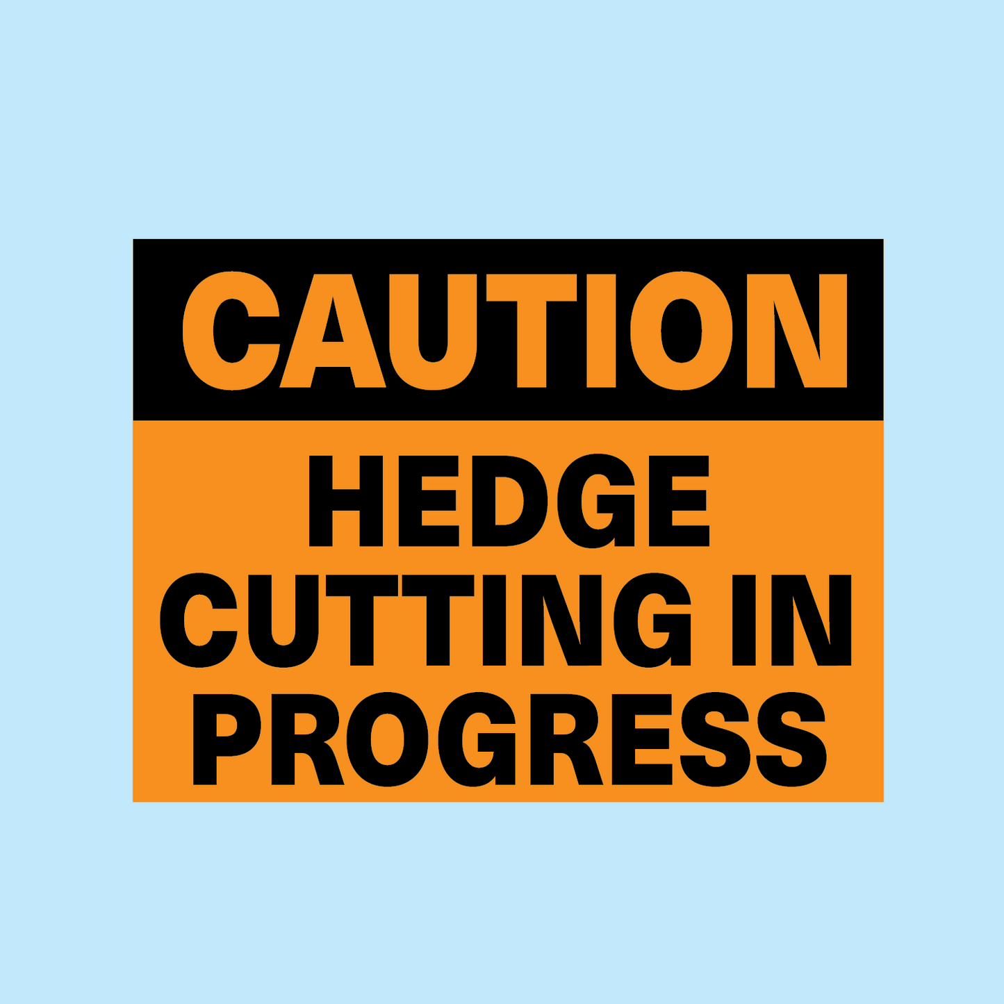 Hedge Cutting Sign (non Reflective) No Frame