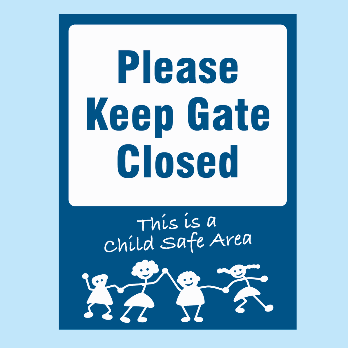 Please Keep Gate Closed – Child Safe Area Sign