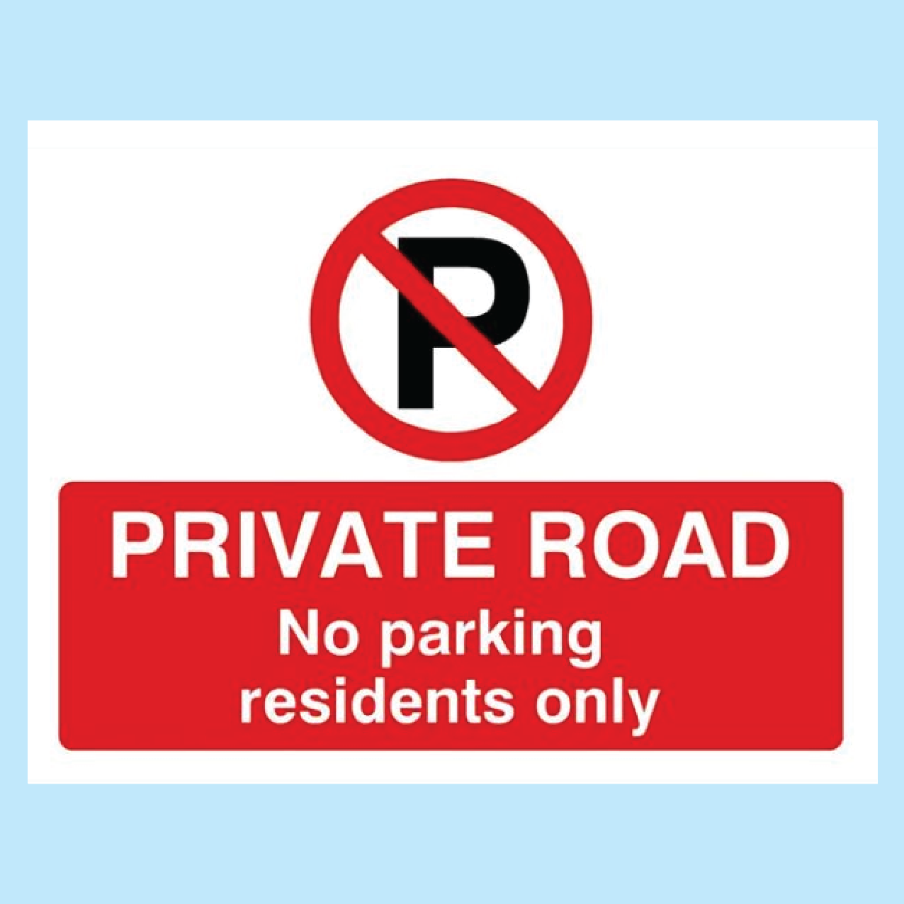 Private Road No Parking Residents Only Sign available to order from www.signsonline.ie