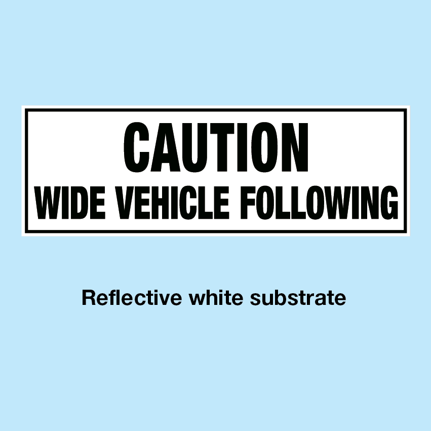 Caution. Wide Vehicle Following | Vehicle Marker Board