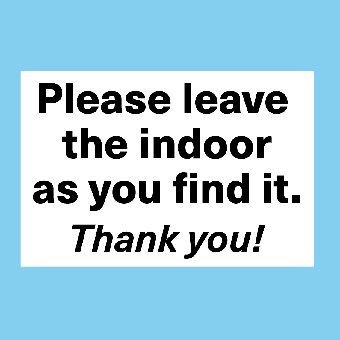 INDOOR AS YOU FIND IT