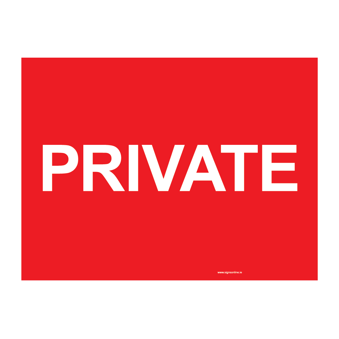 Sign with red background and white text saying PRIVATE available to buy online rom www.signsonline.ie