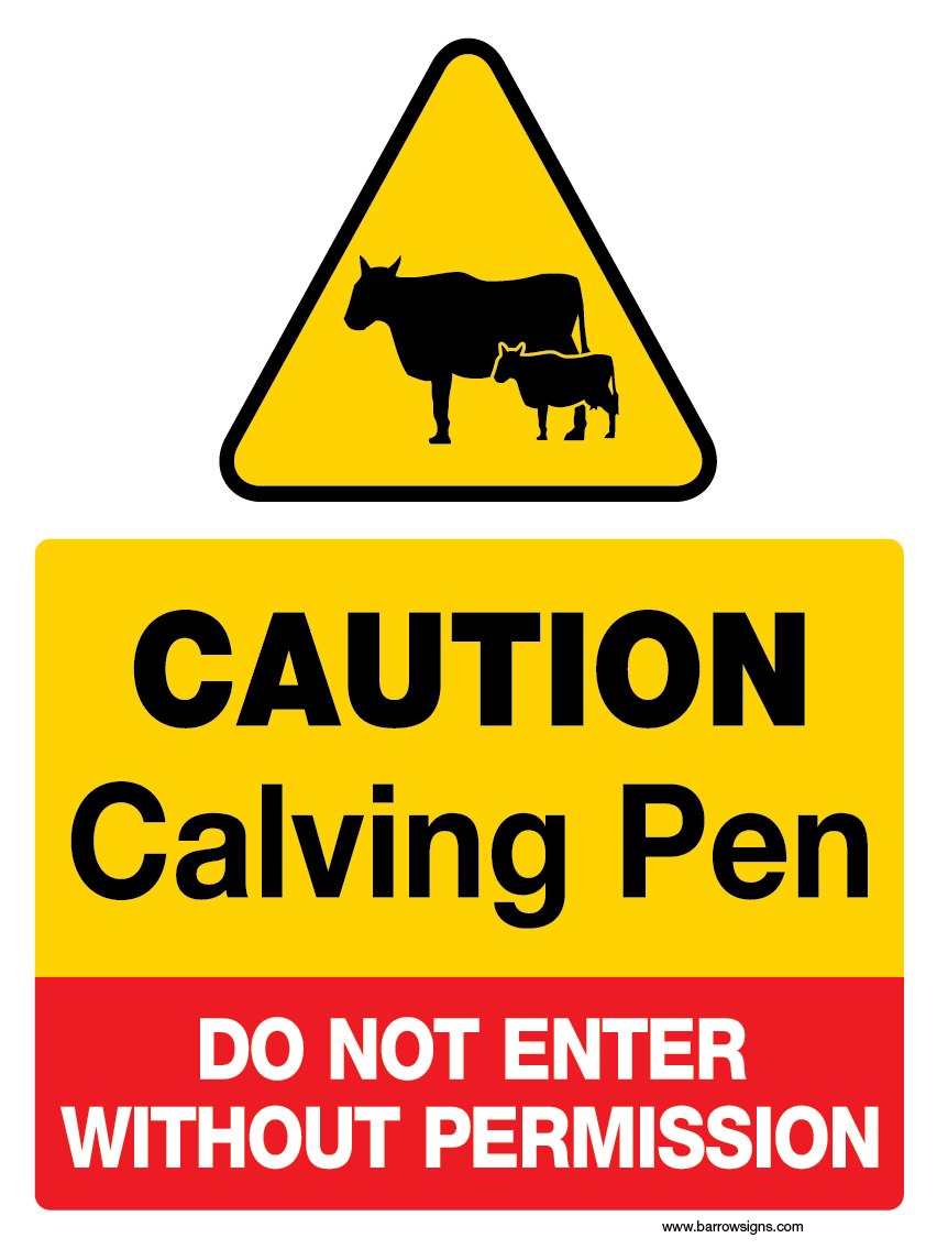 Caution Calving Pen - Do not enter sign available to buy on line for immediate delivery from www.signsonline.ie. SignsOnline.ie, a leading on line signage supplier since 2015. Best for quality and value.