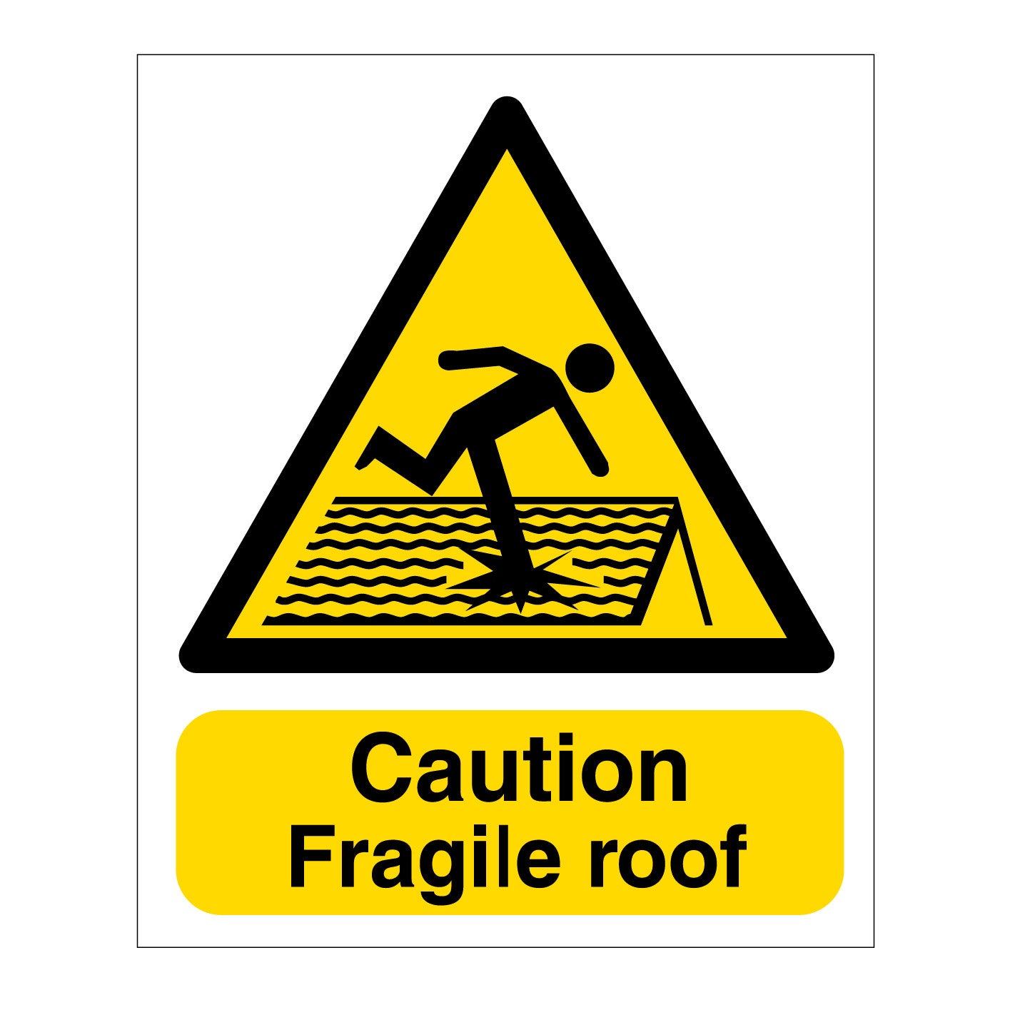 Caution Fragile Roof Sign available to buy on line for immediate delivery from www.signsonline.ie. SignsOnline.ie, a leading on line signage supplier since 2015. Best for quality and value.