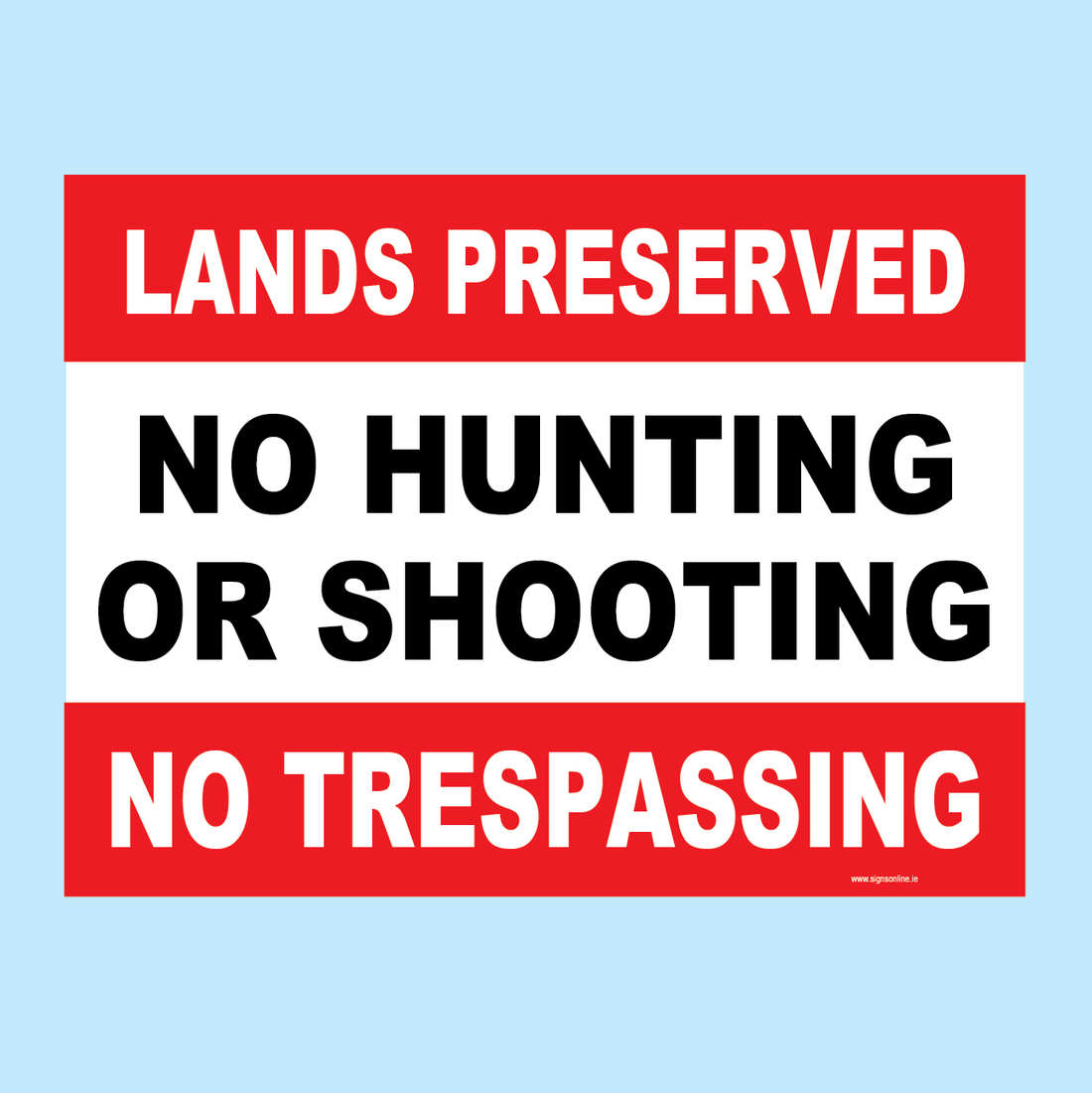 The Importance of "No Hunting" Signs