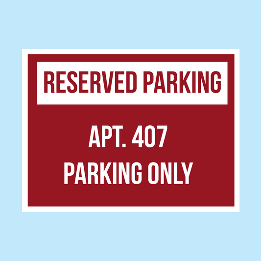 Custom Reserved Parking Sign