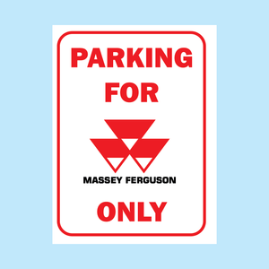 Novelty sign saying Parking for Massey Ferguson Only
