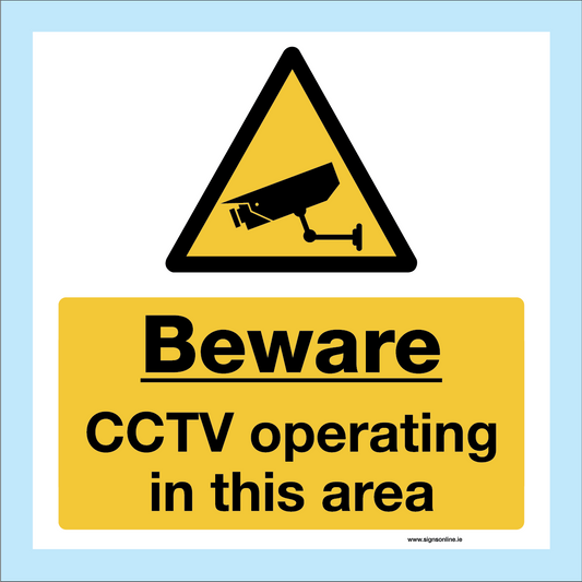 Beware CCTV operating in this area sign available to buy from www.signsonline.ie 