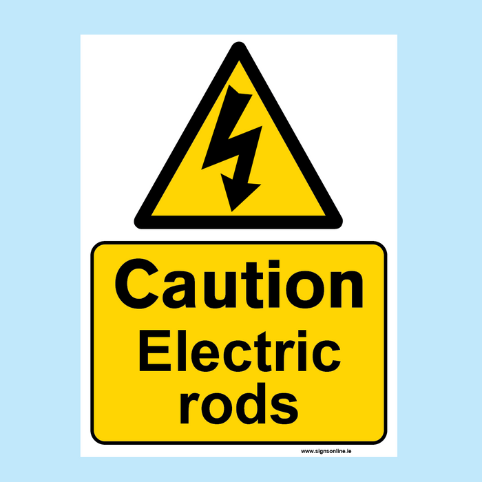 Caution Electric Rods