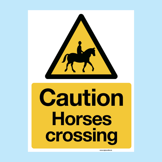 Caution Horses Crossing sign, made and sold by www.signsonline.ie. Available o buy n line for speedy delivery