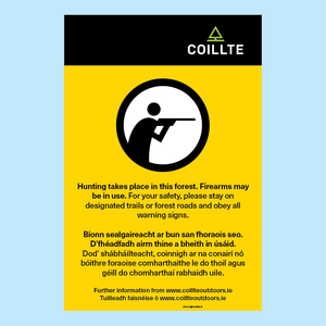 Coillte Warning Sign in Irish and English to warn public that shooting activity may be taking place nearby. Available to buy online from www.signsonline.ie