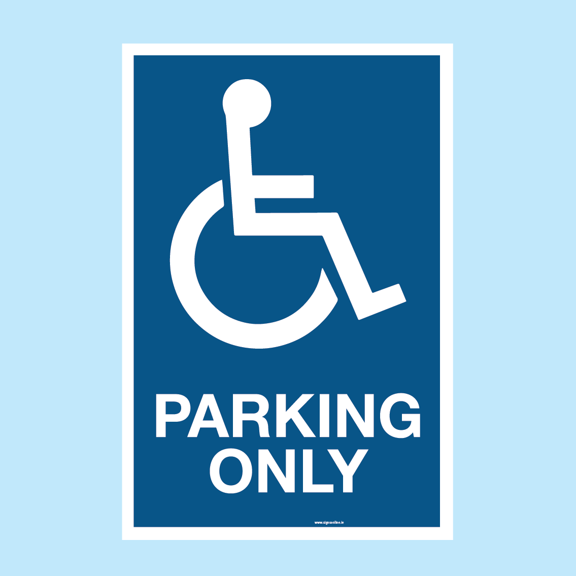 Disabled Parking Sign available to buy for immediate delivery from www.signsonline.ie. SignsOnline.ie, a leading on line signage supplier since 2015. Best for quality and value.