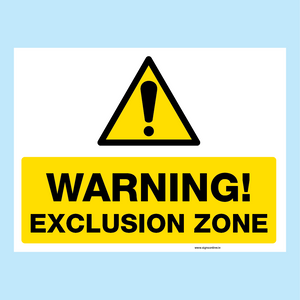 Warning Excluzion Zone Sign. Available to buy on line from www.signsonline.ie