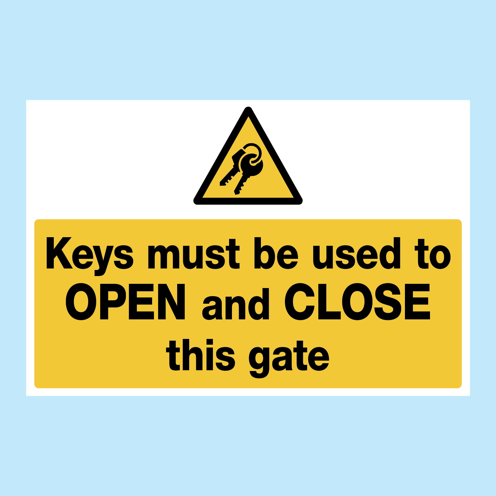Keys Must Be Used To Open And Close Gate Regulatory Sign – www ...