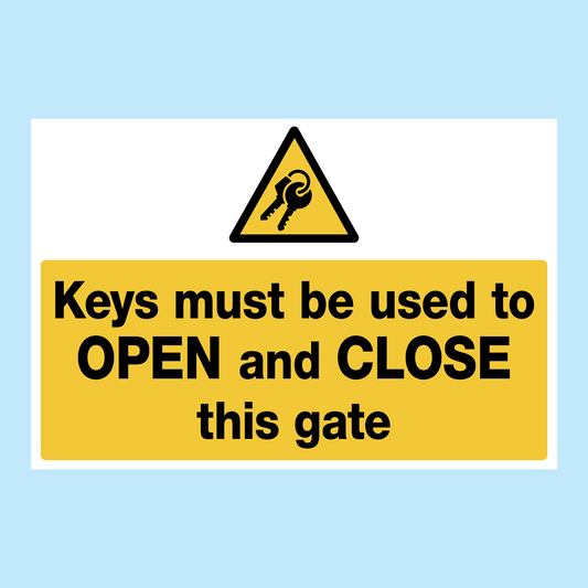 Keys Must Be Used To Open And Close Gate Regulatory Sign