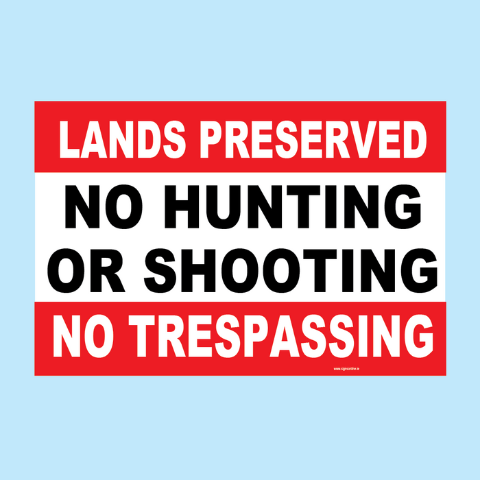 Lands Preseved, No Hunting or Shooting, No Trespassing