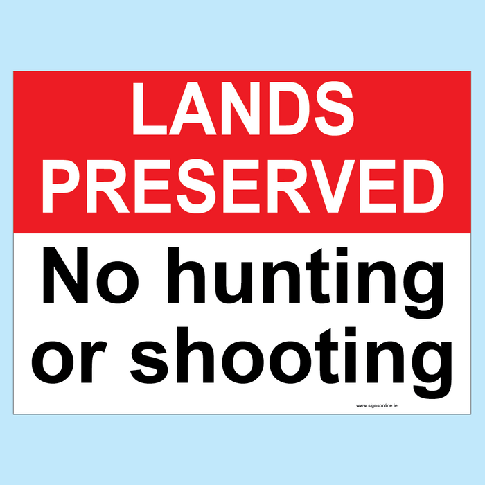 Lands Preserved No Hunting or Shooting Sign