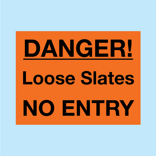 Danger Loose Slates No Entry Sign | Falling Material Warning Sign Ireland