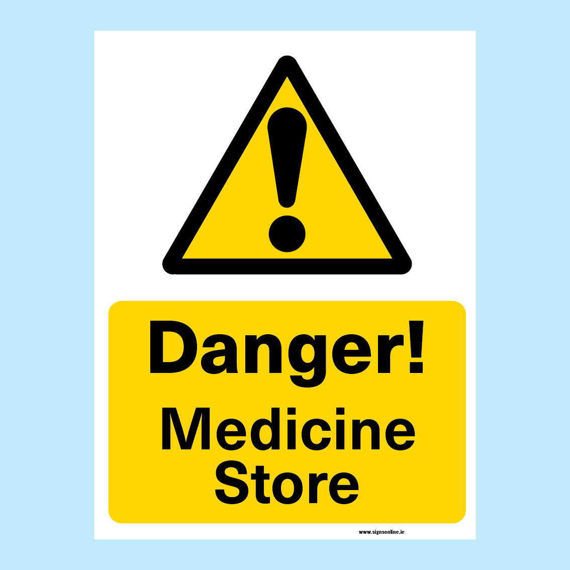 Danger Medicine Store Sign – www.signsonline.ie