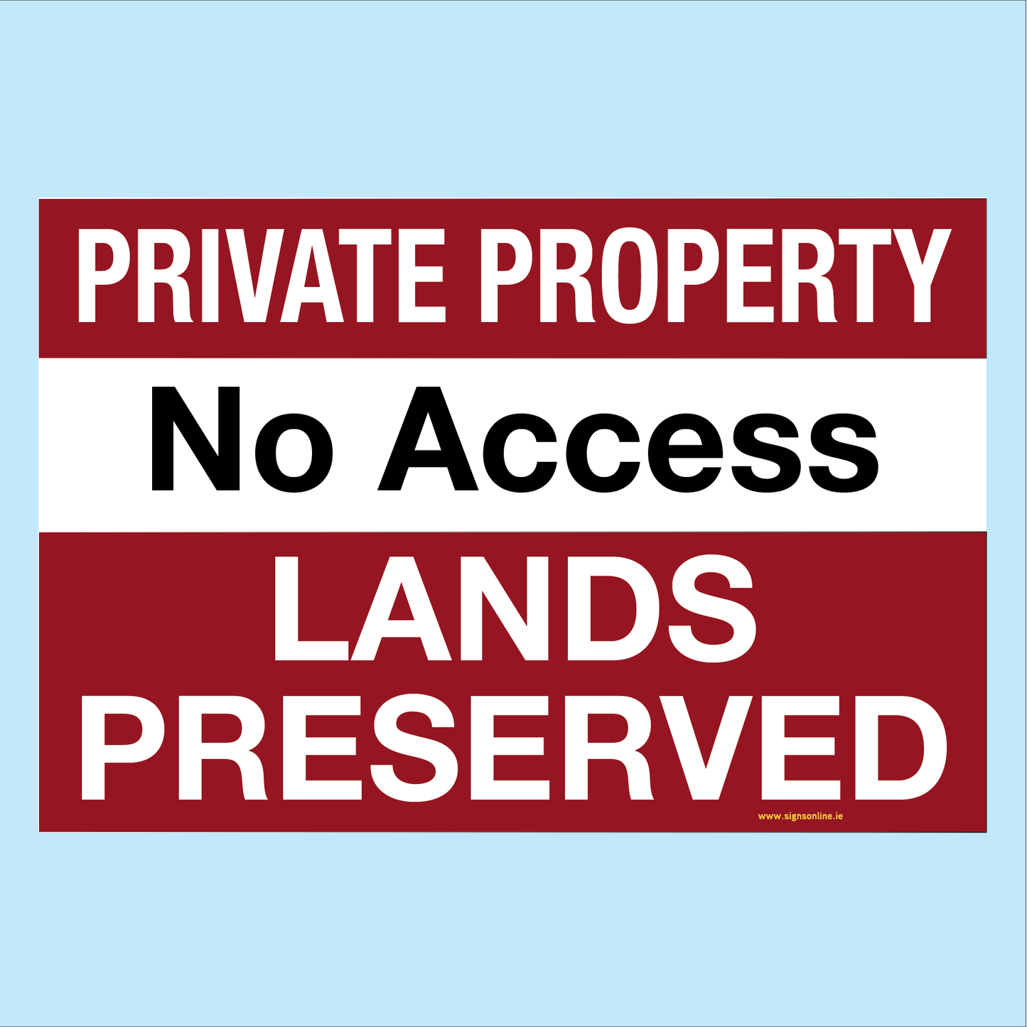 Private Property | No Access | Lands Preserved Sign