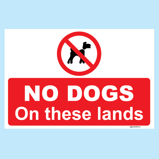 No Dogs On These Lands Regulatory Sign