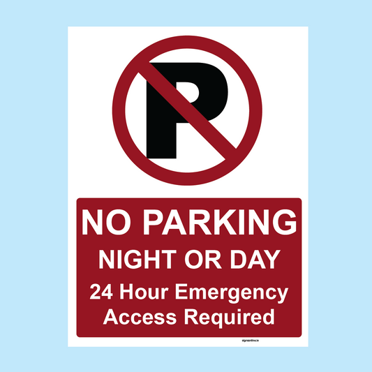 No Parking Night or Day – 24 Hour Emergency Access Required