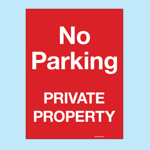 No Parking Private Property sign available to buy for immediate delivery from www.signsonline.ie.  SignsOnline.ie, a leading on line signage supplier since 2015. Best for quality and value.