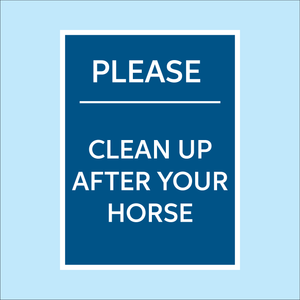 Please Clean Up After your Horse