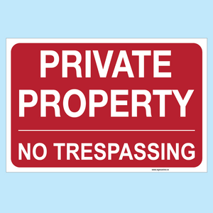 Private Property - No Trespassing Sign available to buy from www.signsonline.ie. Ireland's leading online signage supplier