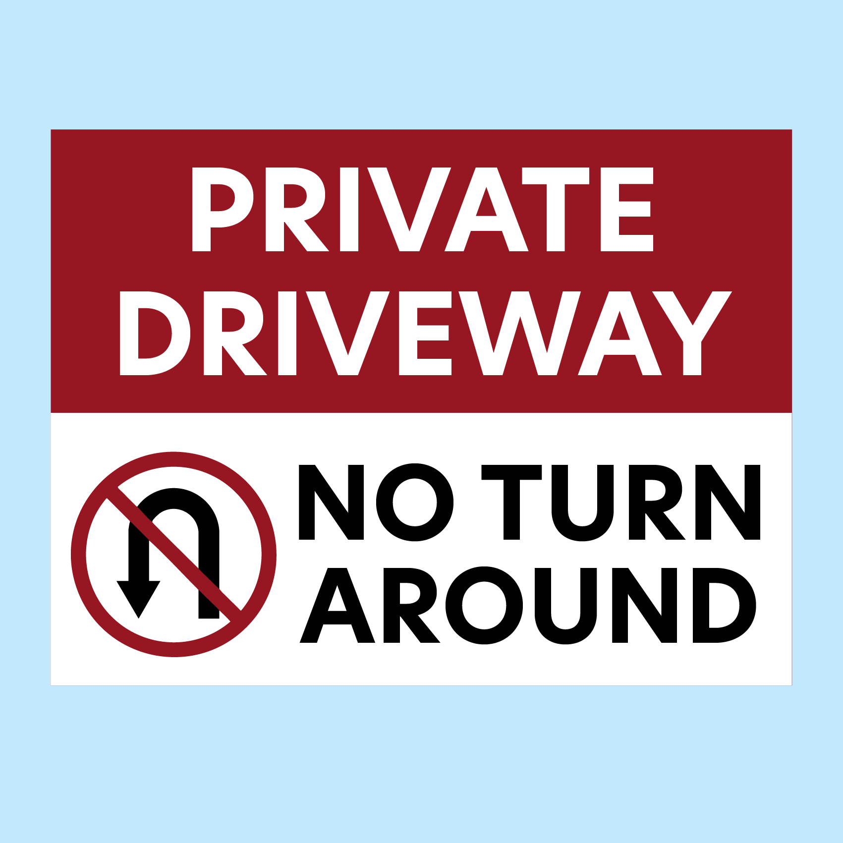 Private Driveway No Turn Around Regulatory Sign – www.signsonline.ie
