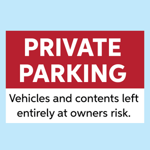 Private Parking. Vehicles and contents left here entirely at owners risk sign available to buy online from www.signsonline.ie