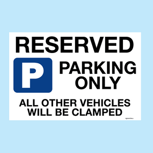 RESERVED PARKING ONLY. Al Other Vehicles Will Be Clamped sign available to buy for immediate delivery from www.signsonline.ie.  SignsOnline.ie, a leading on line signage supplier since 2015. Best for quality and value.