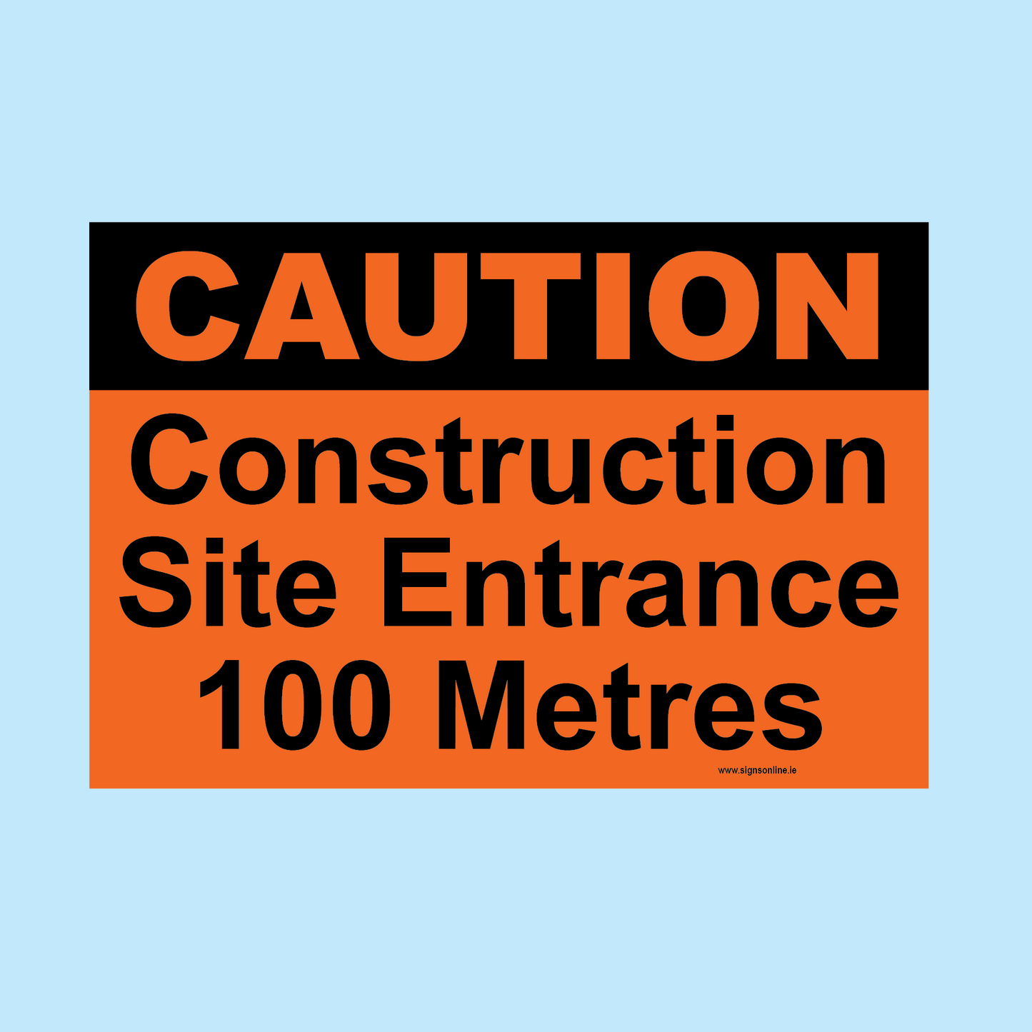 Construction Site Entrance 100m Directional Sign