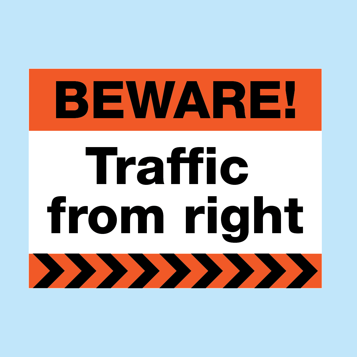 Beware Traffic From The Right