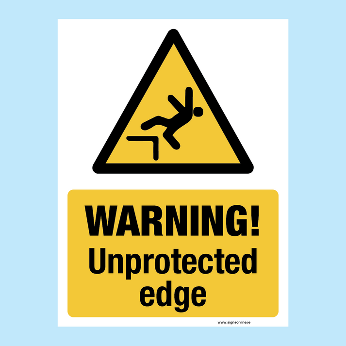 Warning! Unprotected Edge – www.signsonline.ie
