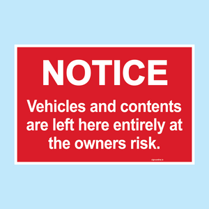 Vehicles and Contents Parked At Owners Risk available to buy for immediate delivery from www.signsonline.ie.  SignsOnline.ie, a leading on line signage supplier since 2015. Best for quality and value.