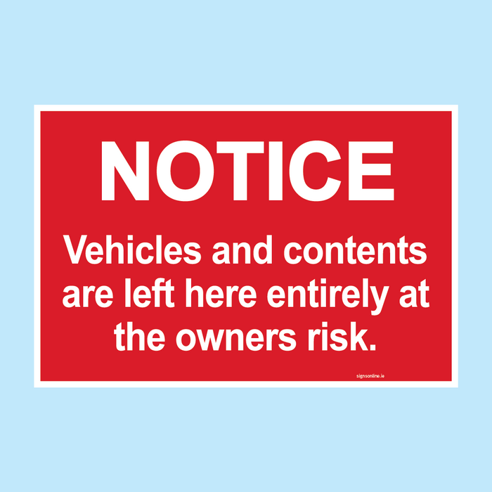 Vehicles and Contents Parked At Owners Risk