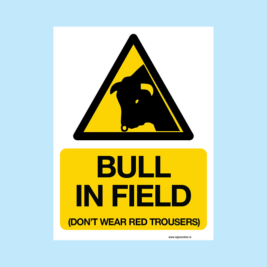 Bull in Field Warning Sign – Don’t Wear Red Trousers