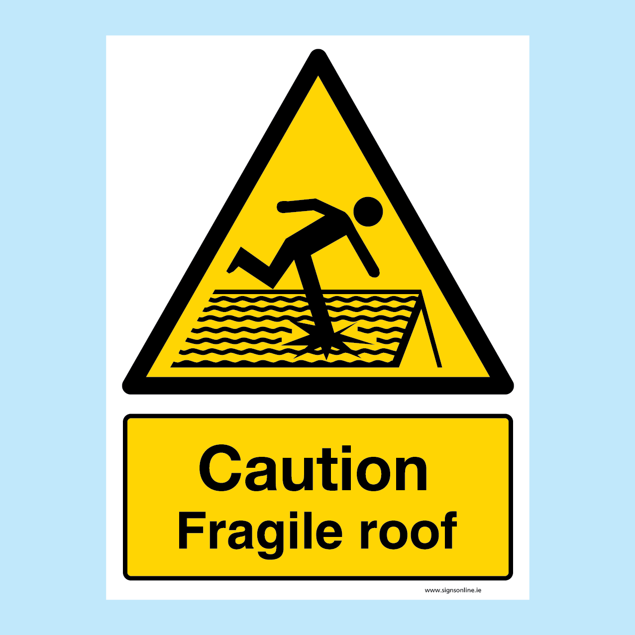 Caution Fragile Roof Sign – www.signsonline.ie