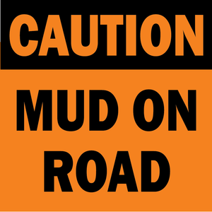 Caution Mud On Road Signs PANELS ONLY (No frame)