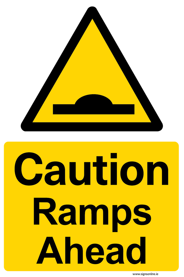 Caution Ramps Ahead Warning Sign – www.signsonline.ie