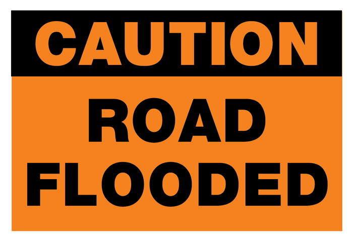 Caution Road Flooded