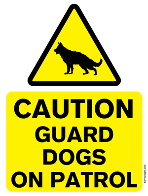 Caution Guard Dog on Patrol sign in yello wand black with pictogram of guard dog