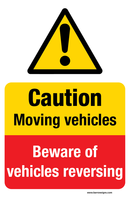 Caution Moving Vehicles Beware Of Vehicles Reversing Warning Sign