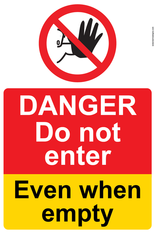 Danger. Do Not Enter Even When Empty sign for sale and available at www.barrowsigns.com