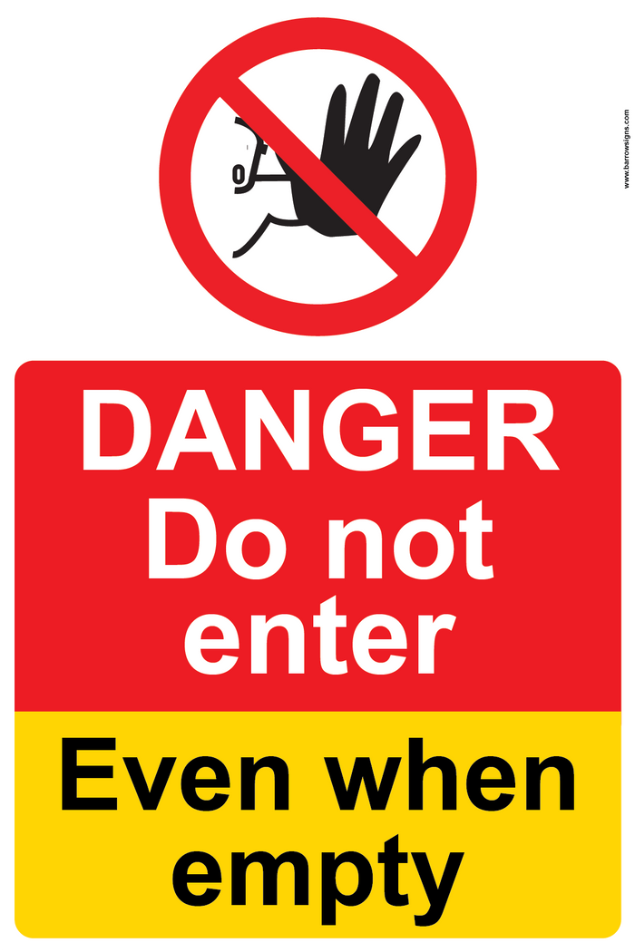 Danger. Do Not Enter - Even When Empty Sign