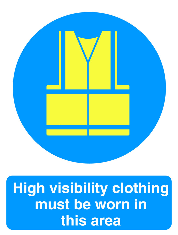 Hi-Vis Clothing Must Be Worn In This Area Sign