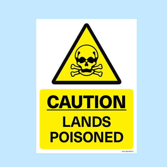 Caution Lands Poisoned warning sign. In stock and available for delivery from www.signsonline.ie
